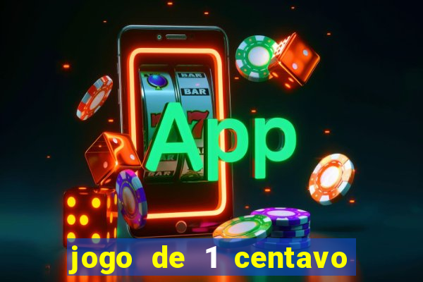 jogo de 1 centavo estrela bet