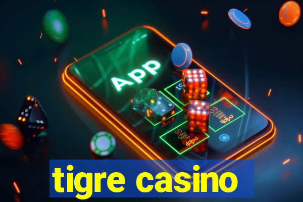 tigre casino