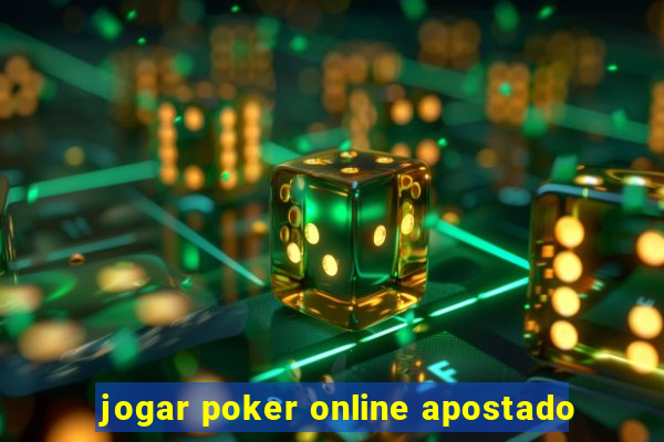 jogar poker online apostado