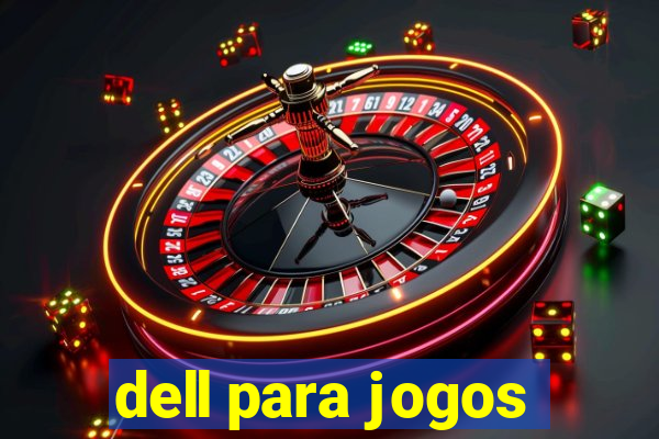 dell para jogos