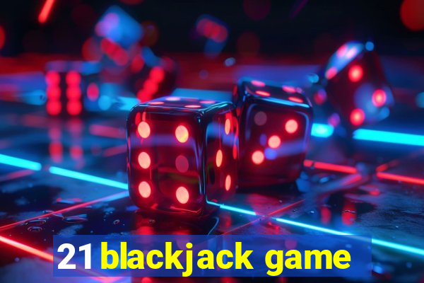 21 blackjack game