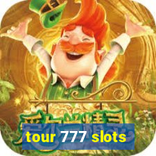 tour 777 slots