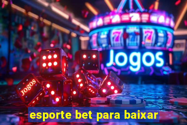 esporte bet para baixar