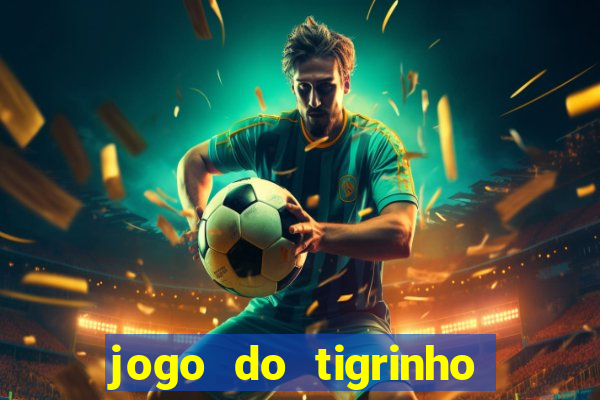 jogo do tigrinho da casa chinesa