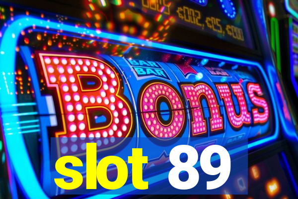 slot 89