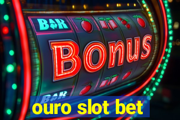 ouro slot bet