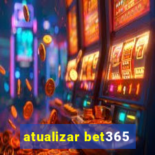 atualizar bet365