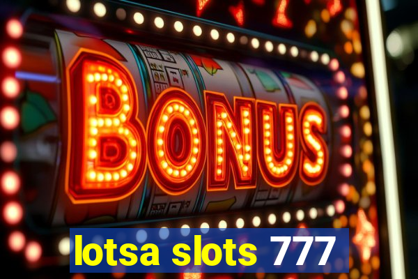 lotsa slots 777