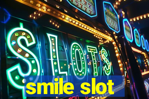 smile slot