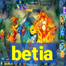 betia