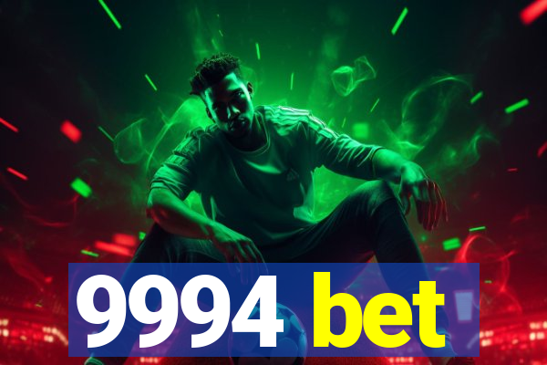 9994 bet