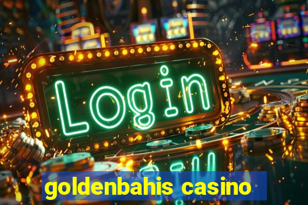 goldenbahis casino