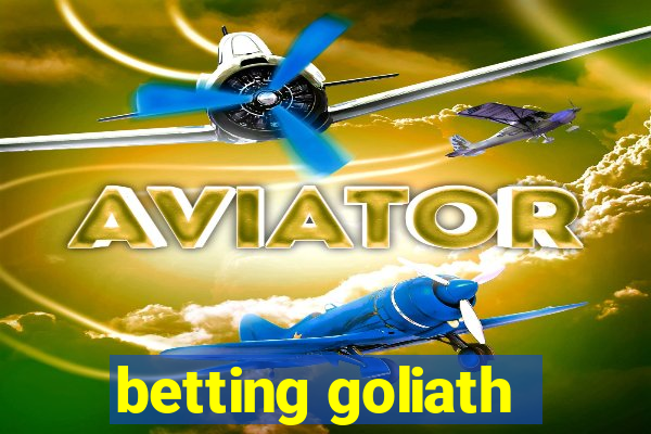 betting goliath