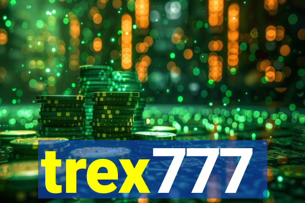 trex777