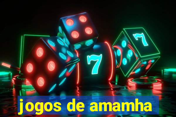 jogos de amamha