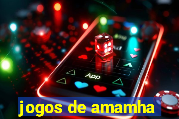 jogos de amamha