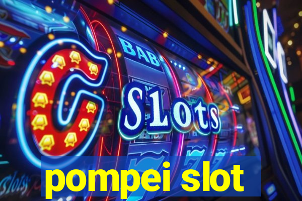 pompei slot