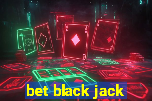 bet black jack