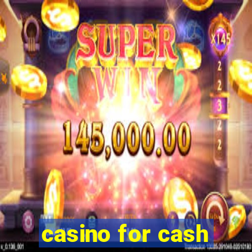 casino for cash