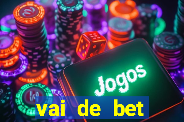 vai de bet download apk