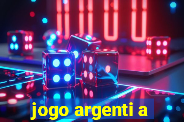 jogo argenti a