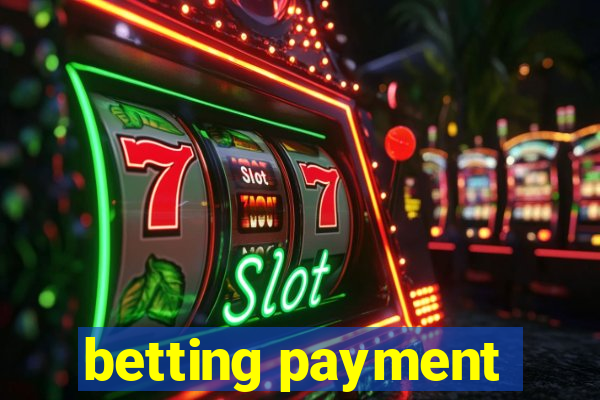 betting payment