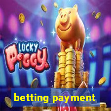 betting payment