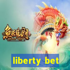 liberty bet