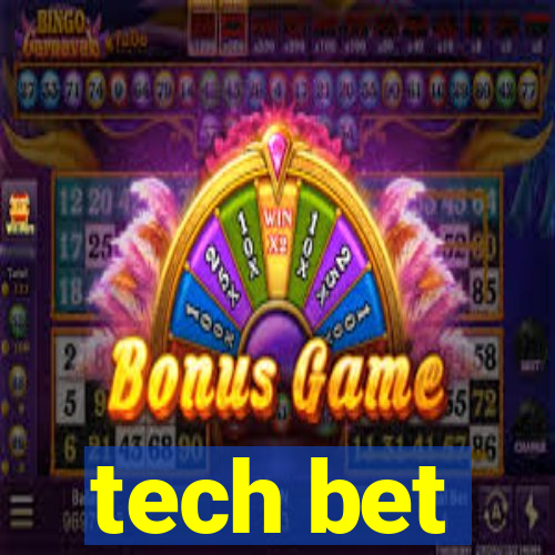 tech bet