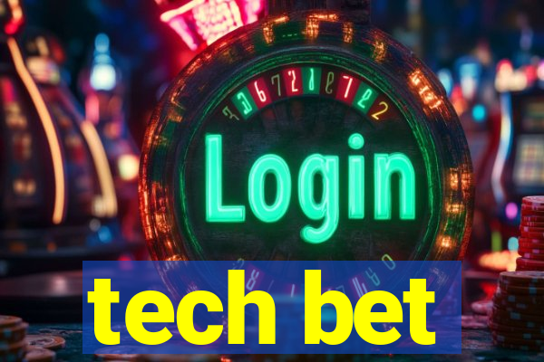 tech bet