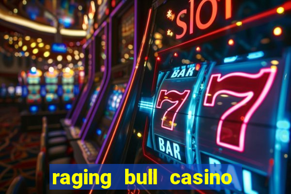 raging bull casino no deposit bonus codes