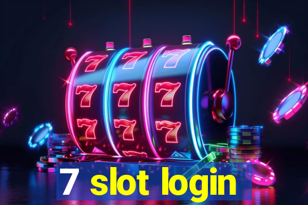 7 slot login