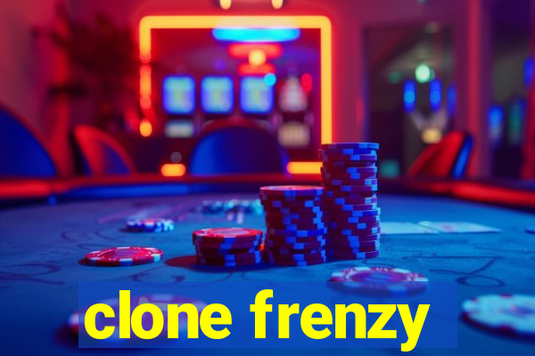 clone frenzy