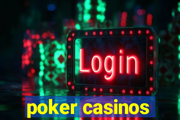 poker casinos