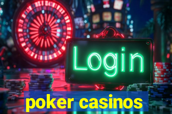 poker casinos