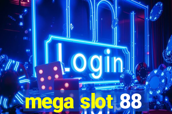 mega slot 88