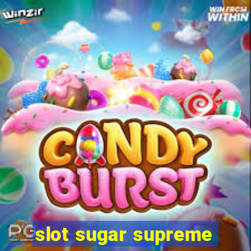 slot sugar supreme