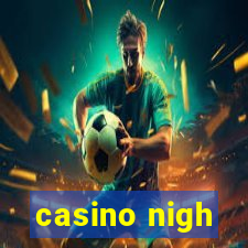 casino nigh