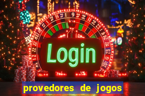 provedores de jogos de cassino