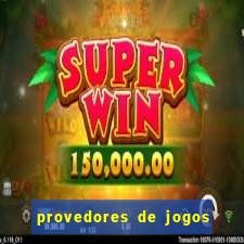 provedores de jogos de cassino