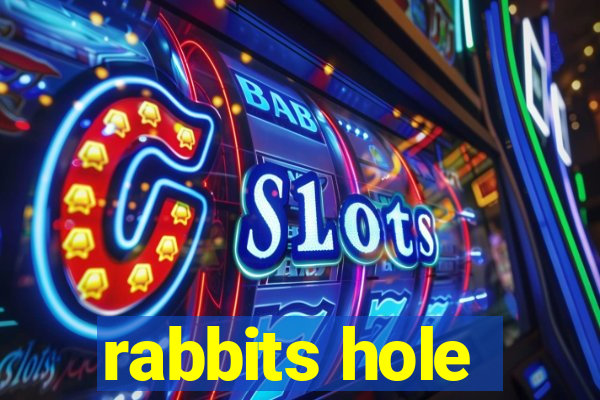 rabbits hole