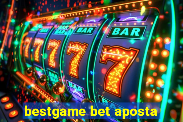 bestgame bet aposta