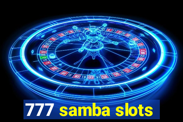 777 samba slots