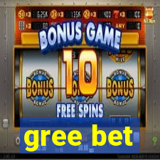 gree bet