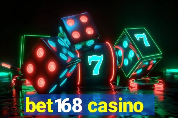 bet168 casino