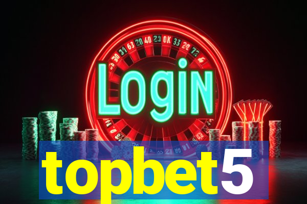 topbet5