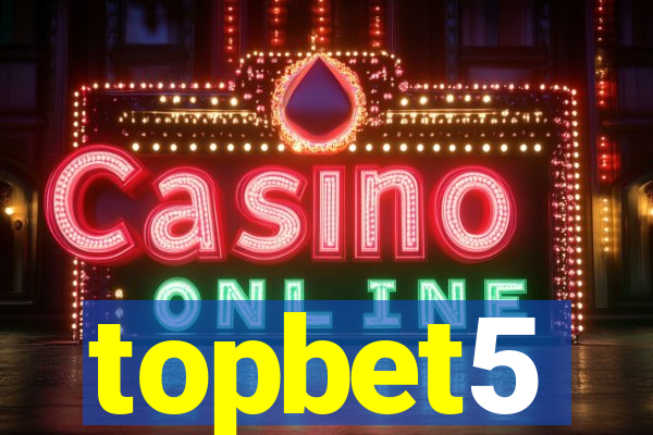 topbet5