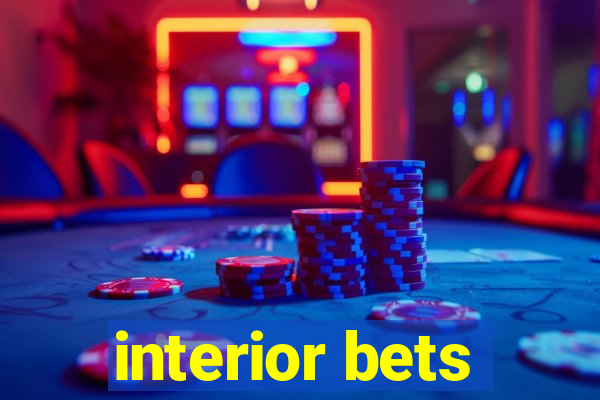 interior bets