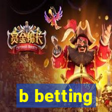 b betting