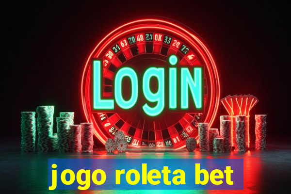 jogo roleta bet